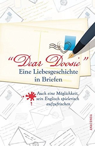 Dear Doosie. Eine Liebesgeschichte in Briefen: Auch eine Möglichkeit, sein Englisch spielend aufzufrischen - Lansburgh, Werner