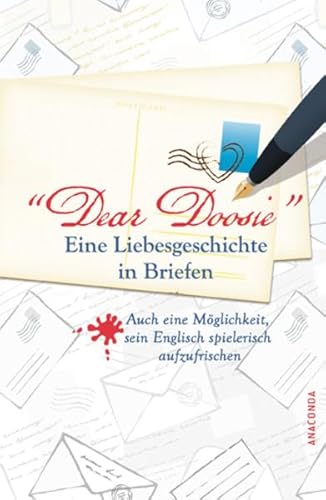 Stock image for Dear Doosie. Eine Liebesgeschichte in Briefen: Auch eine Mglichkeit, sein Englisch spielend aufzufrischen for sale by medimops