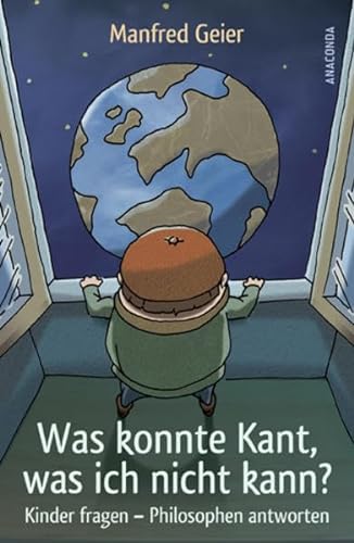 Stock image for Was konnte Kant, was ich nicht kann? Kinder fragen - Philosophen antworten for sale by medimops