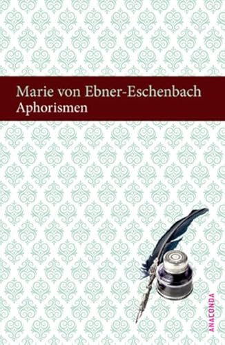 Stock image for Aphorismen von Marie von Ebner-Eschenbach for sale by Nietzsche-Buchhandlung OHG