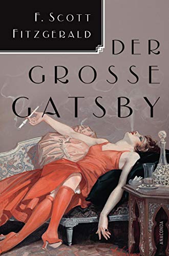 Der große Gatsby Roman - Fitzgerald, F. Scott