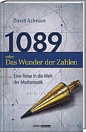 Beispielbild fr 1089 oder das Wunder der Zahlen : eine Reise in die Welt der Mathematik. zum Verkauf von BBB-Internetbuchantiquariat