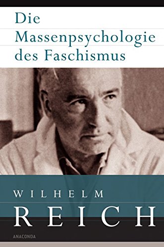 Die Massenpsychologie des Faschismus Wilhelm Reich. [Aus dem Engl. von Herbert Graf] - Reich, Wilhelm