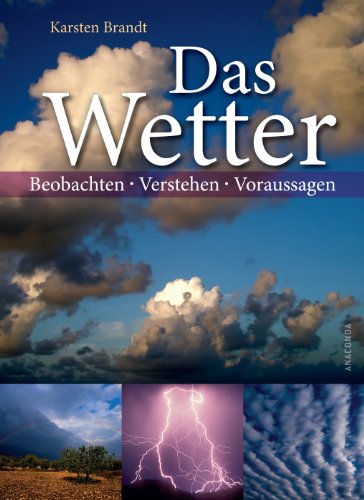 Imagen de archivo de Das Wetter - Beobachten, verstehen, voraussagen a la venta por medimops