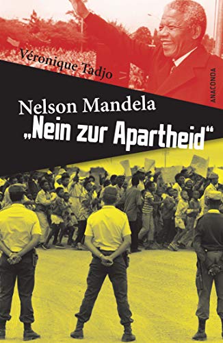 Beispielbild fr Nelson Mandela: Nein zur Apartheid zum Verkauf von medimops