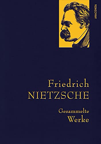 Beispielbild fr Friedrich Nietzsche - Gesammelte Werke (IRIS®-Leinen) (Anaconda Gesammelte Werke) Gebundenes Buch " 31. März 2012 von Friedrich Nietzsche zum Verkauf von Nietzsche-Buchhandlung OHG