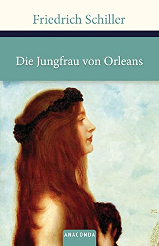 Stock image for Die Jungfrau von Orleans - Eine romantische Tragdie for sale by Der Ziegelbrenner - Medienversand