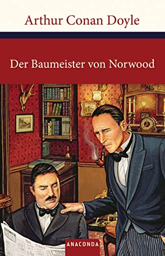 Sherlock Holmes - Der Baumeister von Norwood: Sechs Sherlock Holmes-Geschichten - Conan Doyle, Arthur