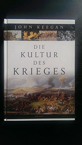 Die Kultur des Krieges - John, Keegan, Klewer Karl A. und Kochmann Klaus