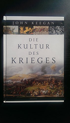 Die Kultur des Krieges - Keegan, John, Karl A. Klewer und Klaus Kochmann