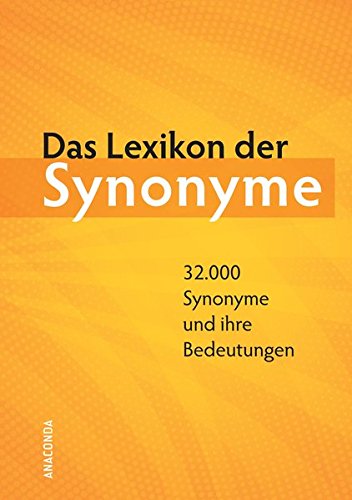 Imagen de archivo de Das Lexikon der Synonyme: 32.000 Synonyme und ihre Bedeutungen a la venta por medimops