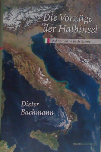 Beispielbild fr Die Vorzge der Halbinsel: Auf der Suche nach Italien zum Verkauf von medimops