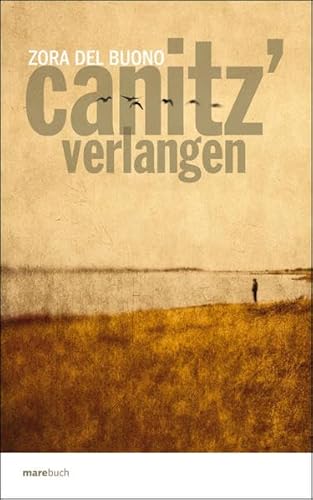Beispielbild fr Canitz' Verlangen. Roman. zum Verkauf von Antiquariat Hentrich (Inhaber Jens Blaseio)