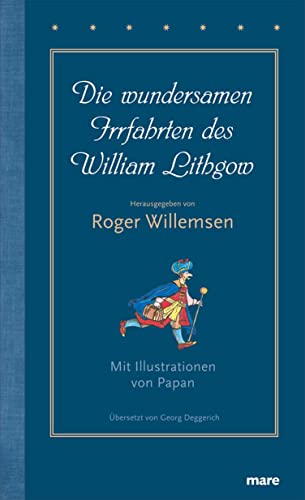 Die wundersamen Irrfahrten des William Lithgow Roger Willemsen und William Lithgow - Roger Hrsg.: Willemsen