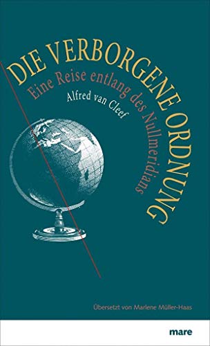 9783866481503: Die verborgene Ordnung: Eine Reise entlang des Nullmeridians