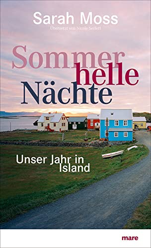Imagen de archivo de Sommerhelle Nchte: Unser Jahr in Island a la venta por medimops