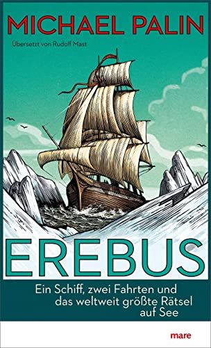 Beispielbild fr Erebus: Ein Schiff, zwei Fahrten und das weltweit grte Rtsel auf See zum Verkauf von medimops
