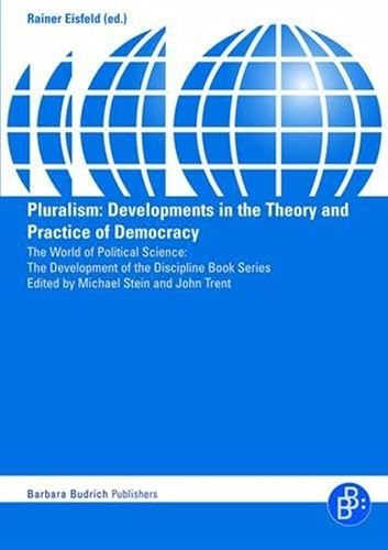 Imagen de archivo de Pluralism: Developments in the Theory and Practice of Democracy (The World of Political Science " The development of the discipline Book Series) a la venta por WorldofBooks