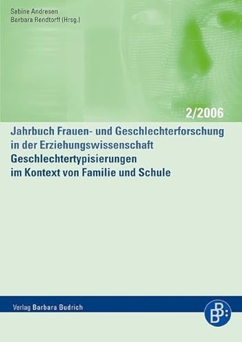 Jahrbuch Frauen- und Geschlechterforschung in der Erziehungswissenschaft: Jahrbuch Frauen- und Geschlechterforschung in der Erziehungswissenschaft: . . in der Erziehungswissenschaft 2/2006 - Sabine Andresen