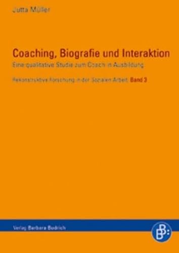Beispielbild fr Coaching, Biografie und Interaktion. Eine qualitative Studie zum Coach in Ausbildung zum Verkauf von medimops