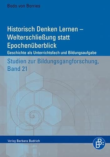 Beispielbild fr Historisch Denken Lernen - Kardinaler Weltzugang oder epochaler berblick?: Geschichte als Unterrichtsfach und Bildungsaufgabe zum Verkauf von medimops