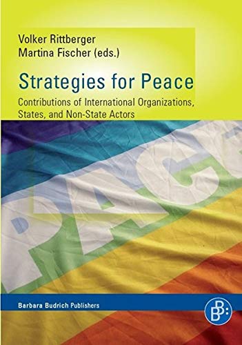 Stock image for Strategies for Peace Contributions of International Organizations, States and Non-State Actors for sale by Daedalus Books