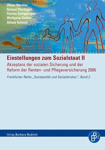 Immagine dell'editore per Einstellungen zum Sozialstaat 2: Akzeptanz der sozialen Sicherung und der Reform der Renten- und Pflegeversicherung 2006 (Frankfurter Reihe venduto da Ammareal