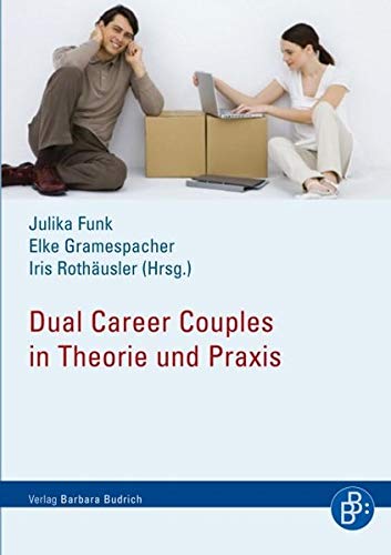 Beispielbild fr Dual Career Couples an Hochschulen: Zwischen Wissenschaft, Praxis und Politik zum Verkauf von medimops