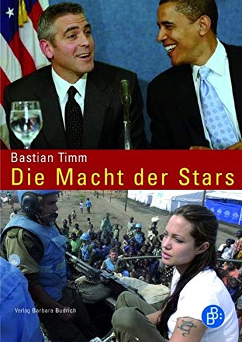 9783866492783: Die Macht der Stars: Celebrities in der Weltpolitik