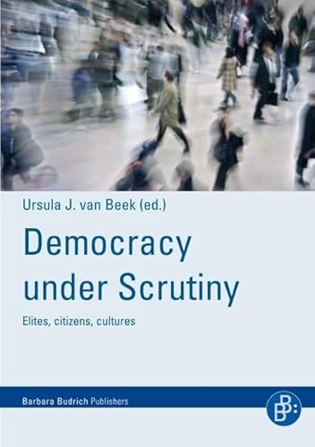 Imagen de archivo de Democracy under scrutiny: Elites, citizens, cultures a la venta por medimops