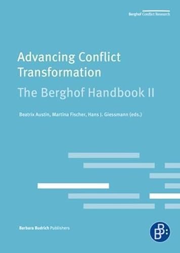 Stock image for Advancing Conflict Transformation. The Berghof Handbook II (The Berghof Conflict Research, 2) for sale by WorldofBooks