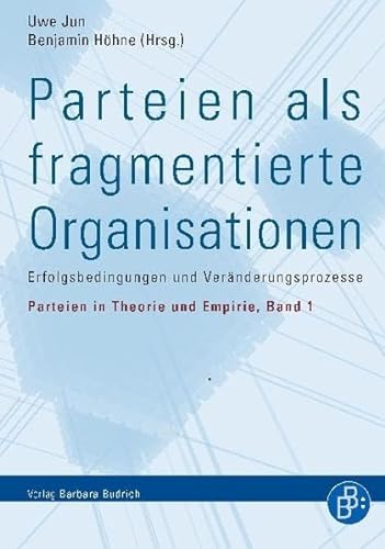Beispielbild fr Parteien als fragmentierte Organisationen: Erfolgsbedingungen und Vernderungsprozesse zum Verkauf von medimops