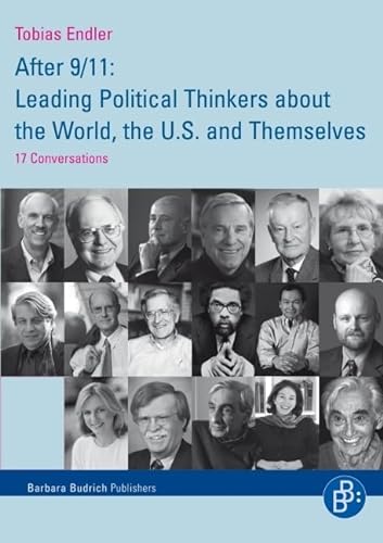 9783866493643: After 9/11: Leading Political Thinkers about the World, the U.S. and Themselves: 17 Conversations