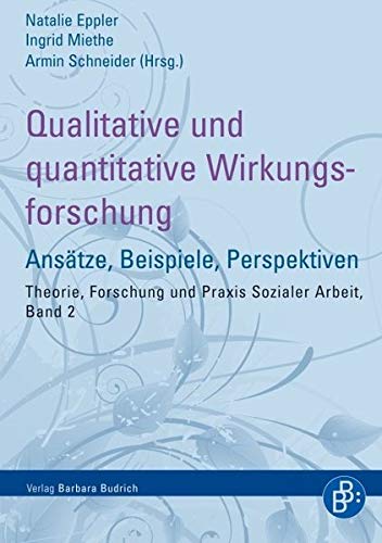 9783866493667: Qualitative und quantitative Wirkungsforschung: Anstze, Beispiele, Perspektiven