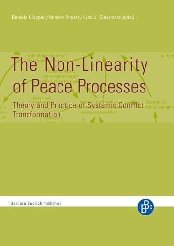 9783866494060: The Non-Linearity of Peace Processes: Theory and Practice of Systemic Conflict Transformation