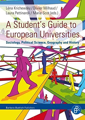 A Student’s Guide to European Universities Sociology, Political Science, Geography and History - Krichewsky, Lena, Olivier Milhaud und Laura Pettinaroli