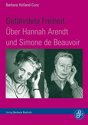 9783866494572: Gefhrdete Freiheit. ber Hannah Arendt und Simone de Beauvoir