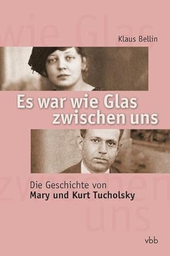 Beispielbild fr Es war wie Glas zwischen nuns. Die Geschichte von Mary und Kurt Tucholsky. zum Verkauf von Antiquariat Bcherkeller