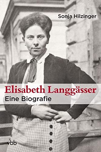 9783866502505: Elisabeth Langgsser: Eine Biografie