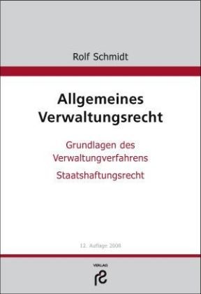 Stock image for Allgemeines Verwaltungsrecht: Grundlagen des Verwaltungsverfahrens. Staatshaftungsrecht for sale by medimops