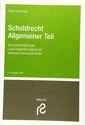 Beispielbild fr Schuldrecht Allgemeiner Teil: Schuldverhltnisse, Leistungsstrungsrecht, Verbraucherschutzrecht zum Verkauf von medimops