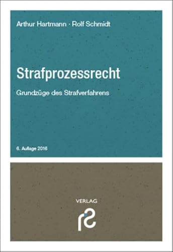 Strafprozessrecht: Grundzüge des Strafverfahrens. - Hartmann, Arthur und Rolf Schmidt