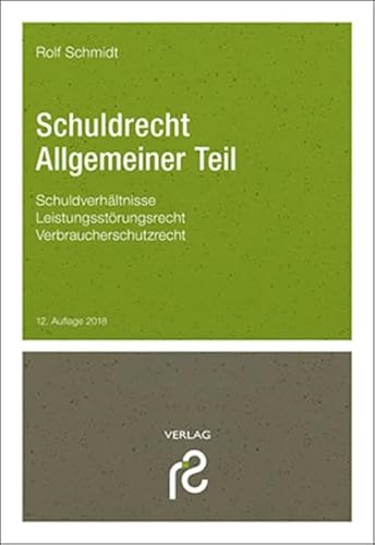 Stock image for Schuldrecht Allgemeiner Teil: Schuldverhltnisse; Leistungsstrungsrecht; Verbraucherschutzrecht for sale by medimops