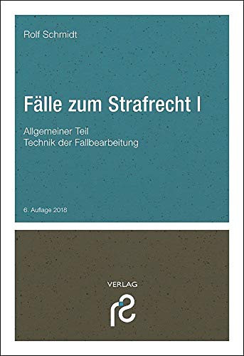 Beispielbild fr Flle zum Strafrecht I: Allgemeiner Teil; Grundlagen der Fallbearbeitung zum Verkauf von medimops