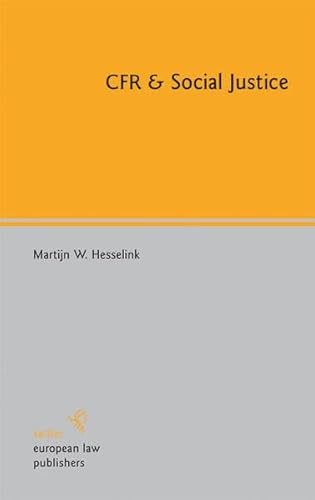 Stock image for CFR & social justice : a short study for the European Parliament on the values underlying the draft Common Frame of Reference for European private law : what roles for fairness and social justice? for sale by Kloof Booksellers & Scientia Verlag