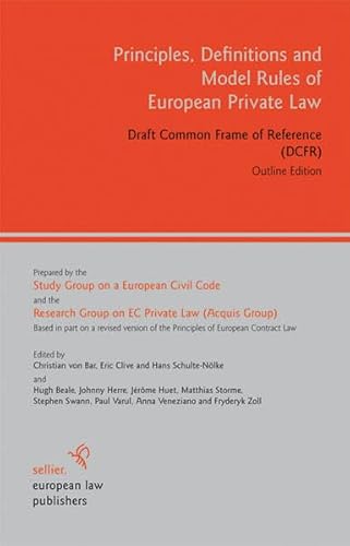 Beispielbild fr Principles, Definitions and Model Rules of European Private Law: Draft Common Frame of Reference (DCFR). Outline Edition zum Verkauf von medimops