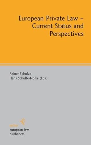 European Private Law - Current Status and Perspectives - Editor-Reiner Schulze; Editor-Hans Schulte-Nlke