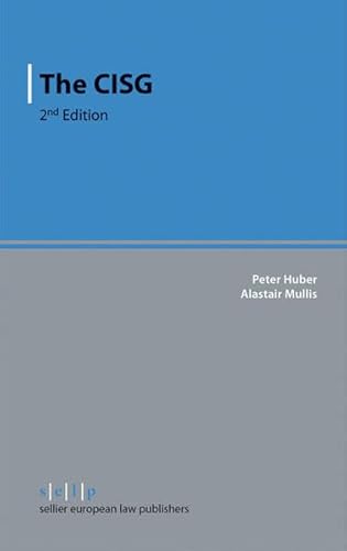 The Cisg: A New Textbook for Students and Practitioners (9783866532427) by Huber, Peter; Mullis, Alastair