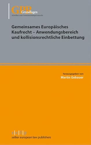 Beispielbild fr Gemeinsames Europisches Kaufrecht - Anwendungsbereich und kollisionsrechtliche Einbettung zum Verkauf von medimops