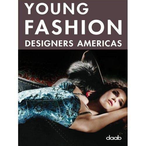 9783866540156: Young fashion designers americas. Ediz. italiana, inglese, spagnola, francese e tedesca